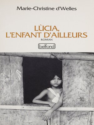 cover image of Lucia, l'enfant d'ailleurs